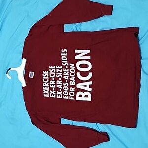 Funny Maroon Long Sleeve Tee for your boy or girl. Exercise becomes BACON. YXL